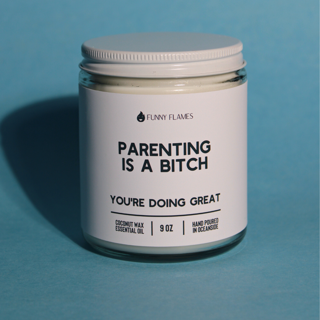 Parenting Is A B*tch! - New Parent Funny Candle Gift